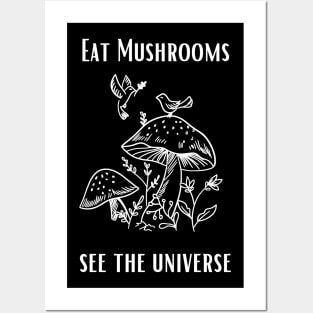 Eat Mushrooms See the Universe Posters and Art